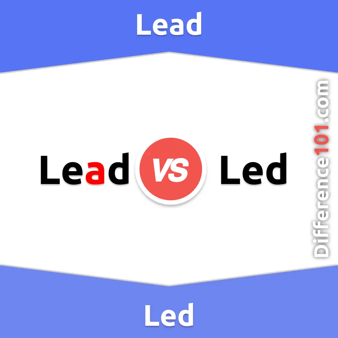 samlet set Niende sagsøger Led vs. Lead: 7 Key Differences, Pros & Cons, Examples | Difference 101