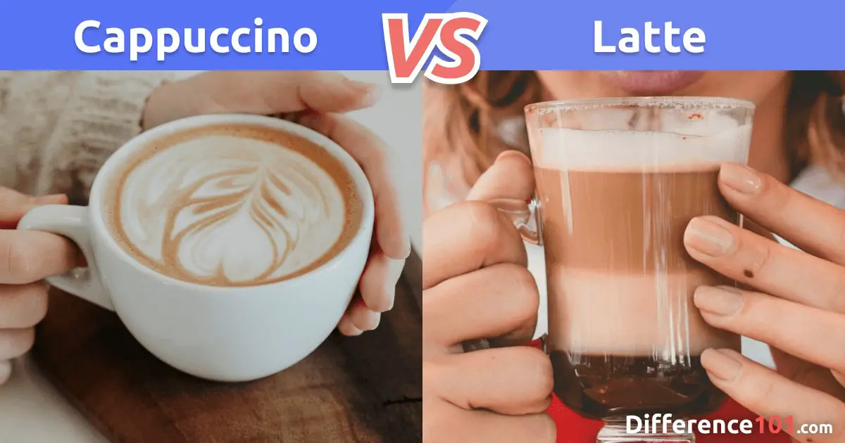 Cappuccino vs. Latte: What’s the Difference Between Latte and Cappuccino?