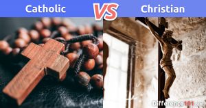 Catholic vs. Christian: Key Differences, Similarities, FAQ | Difference 101
