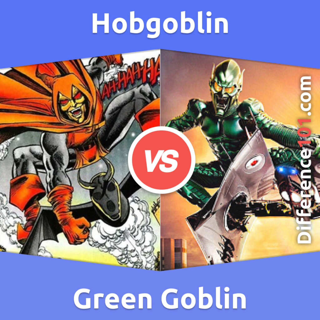Hobgoblin vs. Green Goblin 5 Key Differences, Pros & Cons