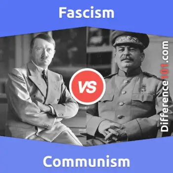 Fascism vs. Communism: Key Differences, Pros & Cons, Similarities