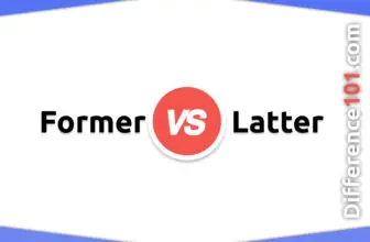 Former vs. Latter: 5 Key Differences, Pros & Cons, Similarities