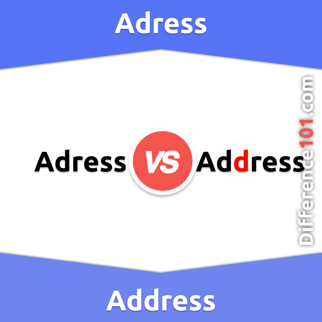 Adress vs. Address 6 Key Differences, Pros & Cons, Examples