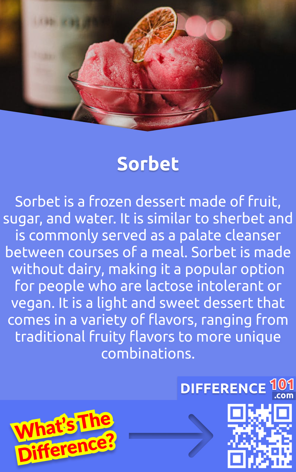 What Is Sorbet? Sorbet is a frozen dessert made of fruit, sugar, and water. It is similar to sherbet and is commonly served as a palate cleanser between courses of a meal. It is also a refreshing summertime treat. Sorbet is made without dairy, making it a popular option for people who are lactose intolerant or vegan. It is a light and sweet dessert that comes in a variety of flavors, ranging from traditional fruity flavors to more unique combinations. Sorbet is a great choice for an after dinner treat or a light snack. It is a low-calorie dessert option that can be enjoyed guilt-free. Sorbet is an easy, delicious way to beat the summer heat and satisfy a sweet tooth.