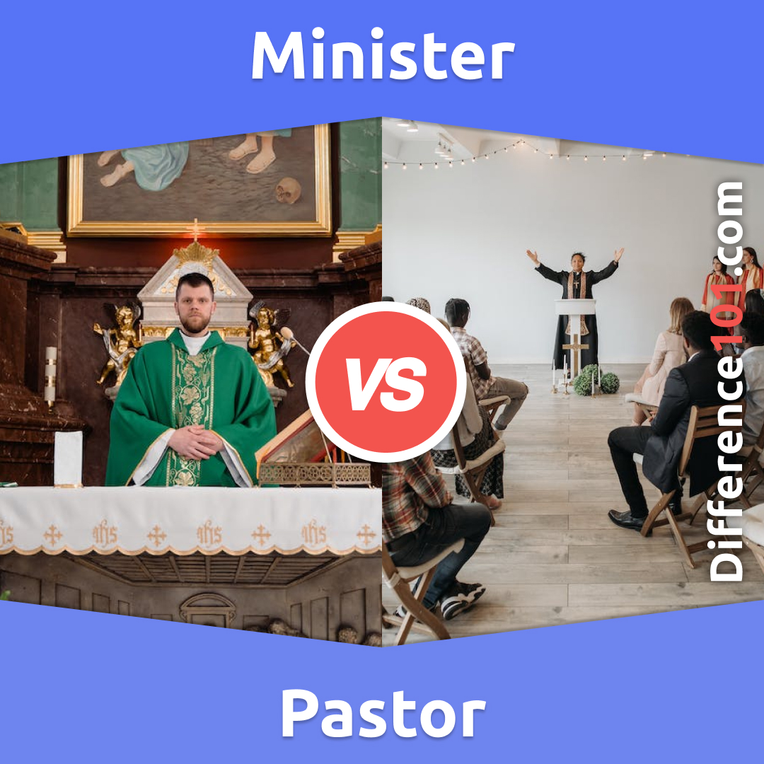 Minister vs. Pastor: 5 Key Differences, Pros & Cons, Similarities ...