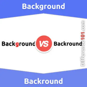 Background vs. Backround: 3 Key Differences, Pros & Cons, Similarities