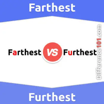 Farthest vs. Furthest: 5 Key Differences, Pros & Cons, Similarities
