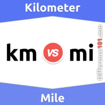 Kilometer vs. Mile: 5 Key Differences, Pros & Cons, Similarities