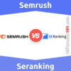 Semrush vs. Seranking: 9 Key Differences, Pros & Cons, Similarities