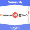 Semrush vs. Spyfu: 10 Key Differences, Pros & Cons, Similarities