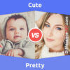 Cute vs. Pretty: 5 Key Differences, Pros & Cons, Similarities