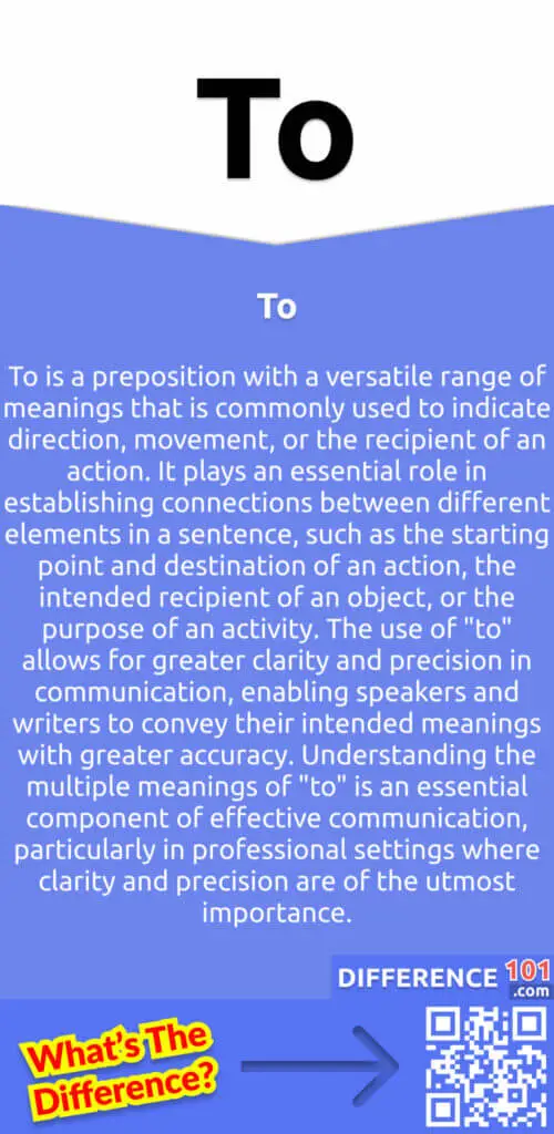 What Is To?
To is a preposition with a versatile range of meanings that is commonly used to indicate direction, movement, or the recipient of an action. It plays an essential role in establishing connections between different elements in a sentence, such as the starting point and destination of an action, the intended recipient of an object, or the purpose of an activity. The use of "to" allows for greater clarity and precision in communication, enabling speakers and writers to convey their intended meanings with greater accuracy. Understanding the multiple meanings of "to" is an essential component of effective communication, particularly in professional settings where clarity and precision are of the utmost importance.