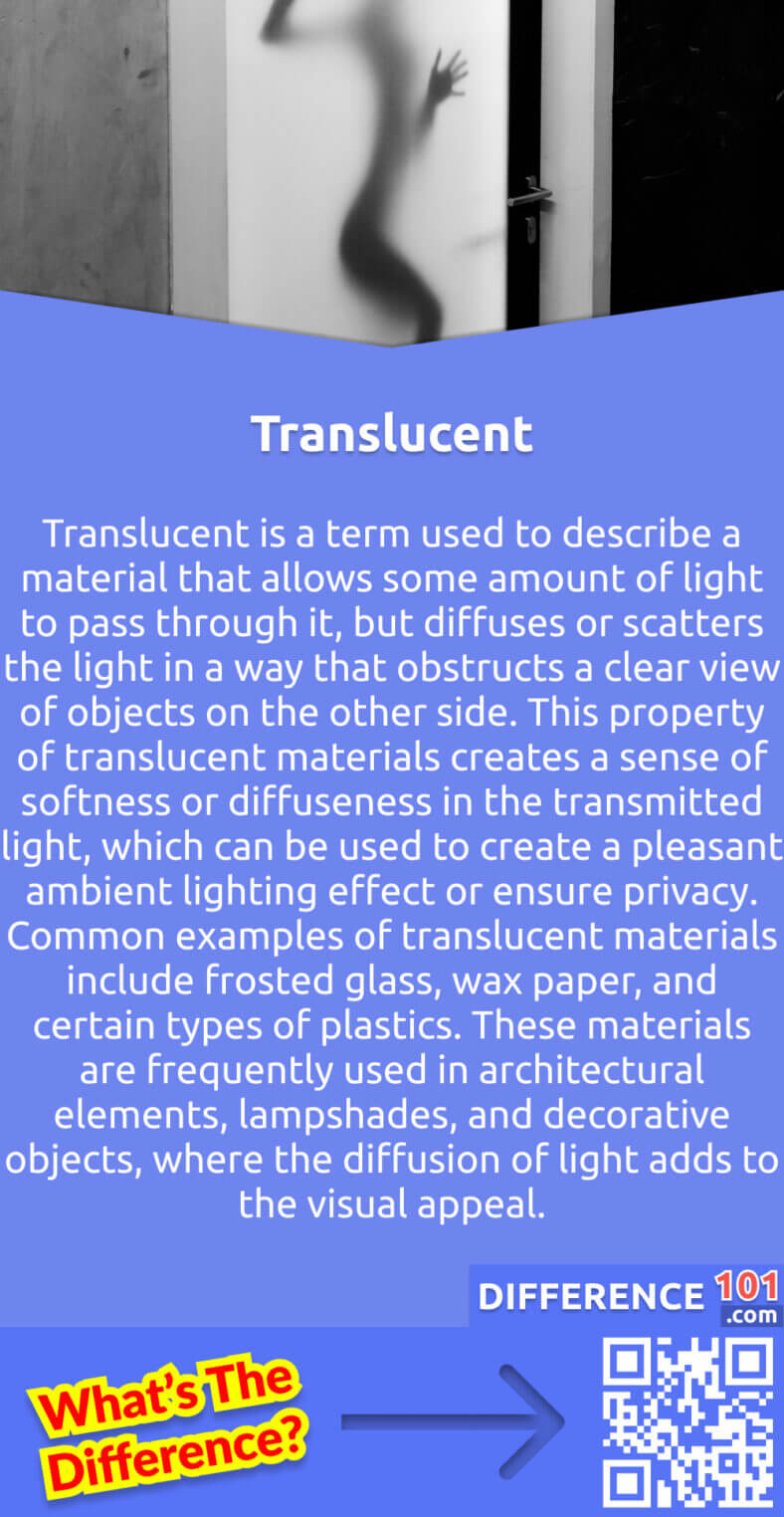 Transparent vs. Translucent 9 Key Differences, Pros & Cons, Similarities Difference 101