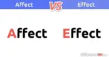 Affect vs. Effect: What is the difference between Affect and Effect?