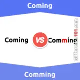 Coming vs. Comming: Everything You Need To Know About The Difference Between Coming And Comming