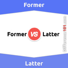 Former vs. Latter: What’s The Difference Between Former And Latter?