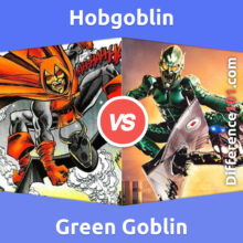 Hobgoblin vs. Green Goblin: What Is the Difference Between Hobgoblin and Green Goblin?