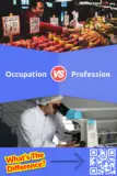 Occupation vs. Profession: What is the Difference Between Occupation and Profession?