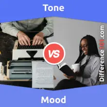 Tone vs. Mood: What Is The Difference Between Tone And Mood?