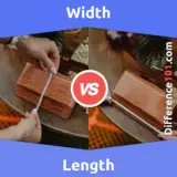 Width vs. Length: What Is the Difference Between Length and Width?