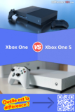 Xbox One vs. Xbox One S: Quelle est la différence entre la Xbox One et la Xbox One S?